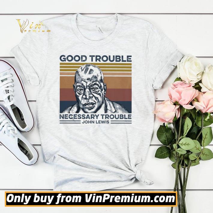 John Lewis Good Trouble Necessary Trouble Vintage shirt sweater 5951461b john lewis good trouble necessary trouble vintage shirt sweater 4 - John Lewis Good Trouble Necessary Trouble Vintage shirt sweater
