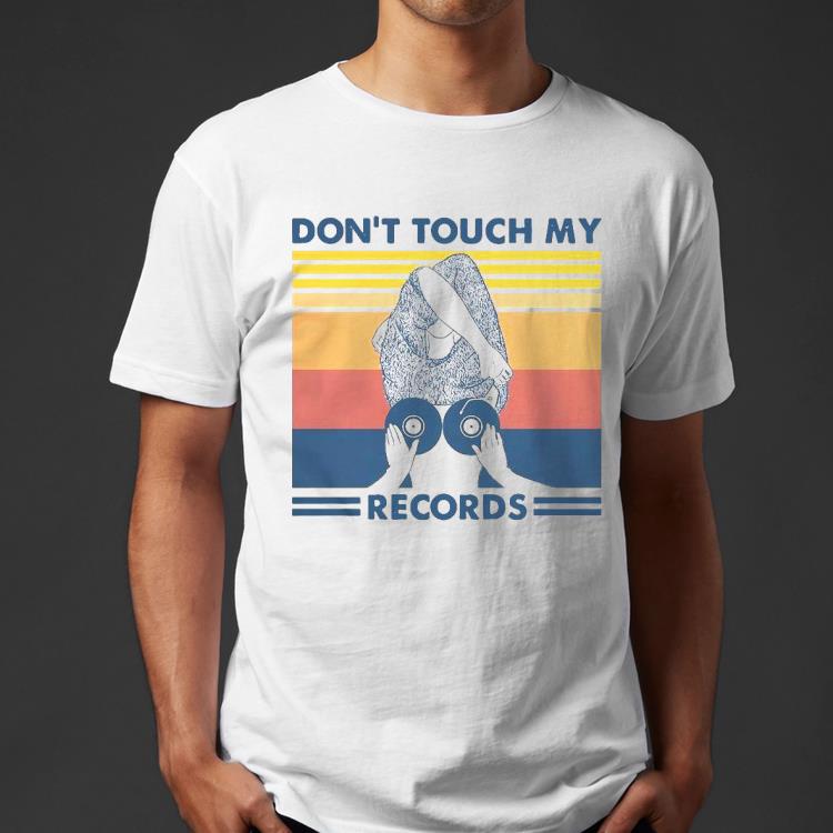 5ac71dd8 don t touch my record vintage shirt 4 - Don’t Touch My Record Vintage Shirt