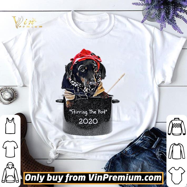 Dog Stirring The Pot 2020 shirt sweater