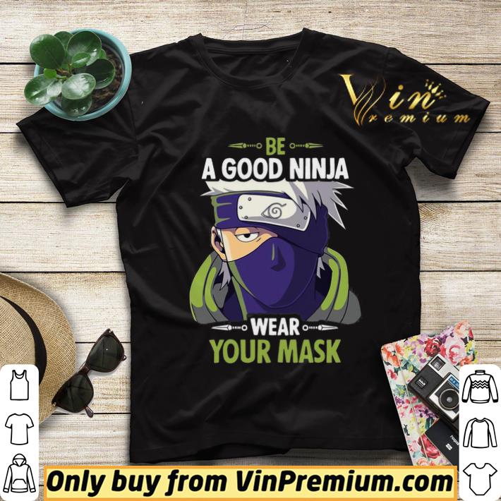 71857303 hatake kakashi be a good ninja wear your mask shirt sweater 4 - Hatake Kakashi be a good ninja wear your mask shirt sweater
