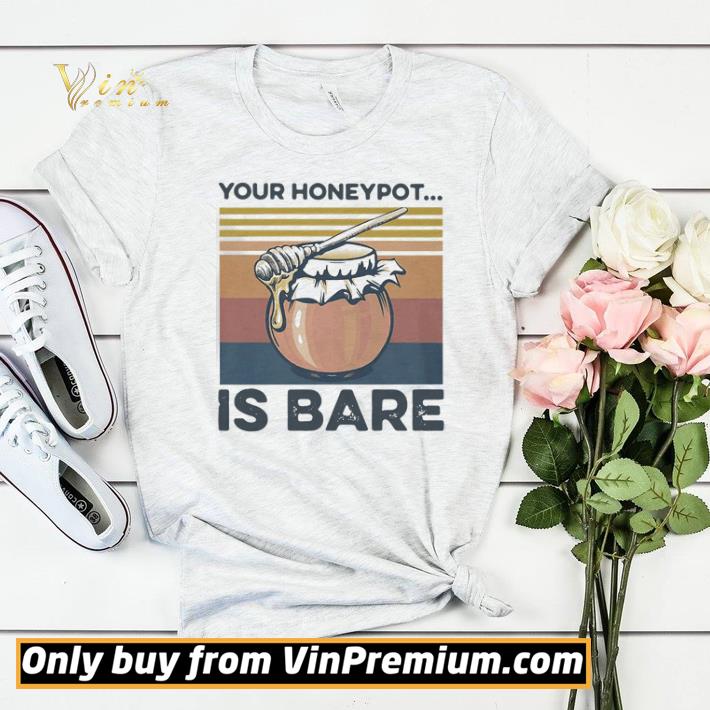 74be86d1 your honeypot is bare beekeeper vintage retro shirt sweater 4 - Your Honeypot Is Bare Beekeeper Vintage Retro shirt sweater