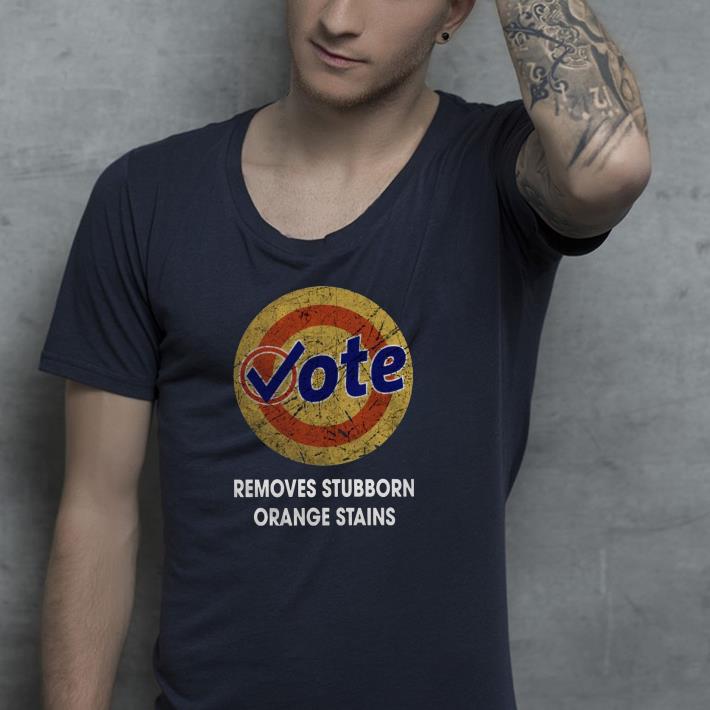 74d1012c vote removes stubborn orange stains shirt 4 - Vote Removes Stubborn Orange Stains Shirt
