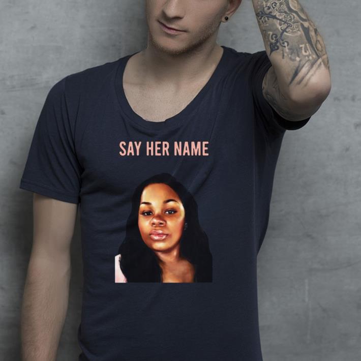 Say Her Name Arrest The Cops Who Killed Breonna Taylor Shirt 8953c83b say her name arrest the cops who killed breonna taylor shirt 4 - Say Her Name Arrest The Cops Who Killed Breonna Taylor Shirt