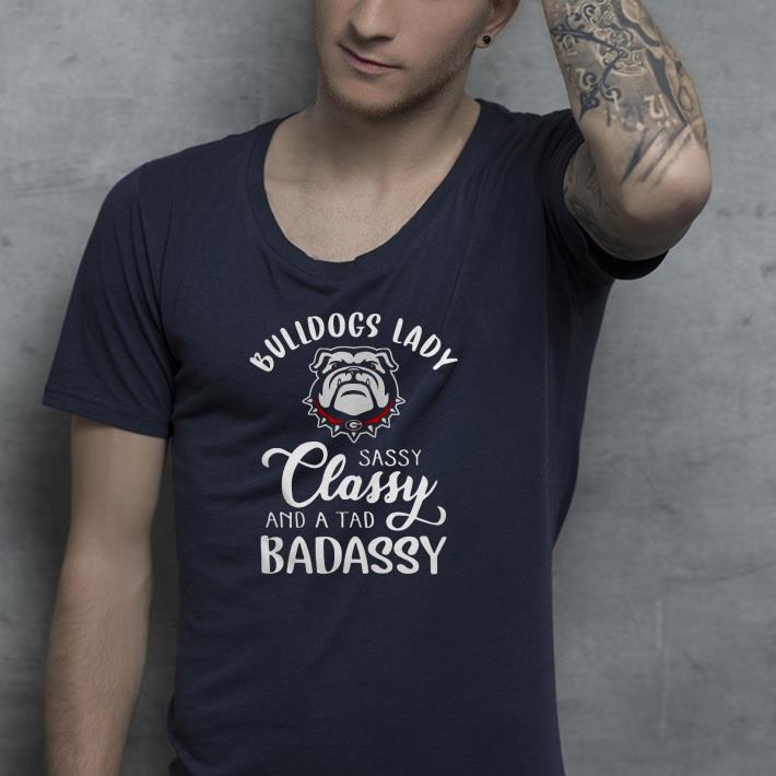 8dcd21f6 bulldogs lady sassy classy and a tad badassy shirt 4 - Bulldogs Lady Sassy Classy And A Tad Badassy Shirt