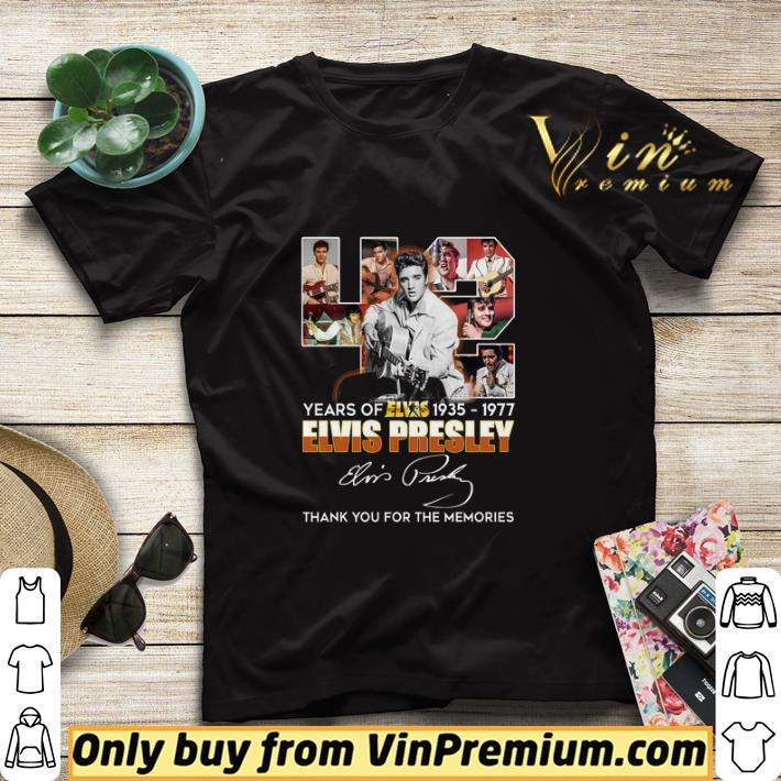 9e145b75 42 years of elvis 1935 1977 elvis presley signature thank you for the memories shirt sweater 4 - 42 Years Of Elvis 1935 1977 Elvis Presley Signature Thank You For The Memories shirt sweater