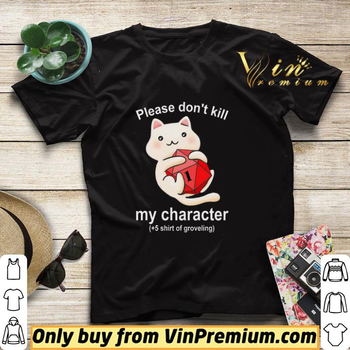 9e7d31c7 official cat please don t kill my character shirt sweater 4 - Official Cat Please Don't Kill My Character shirt sweater