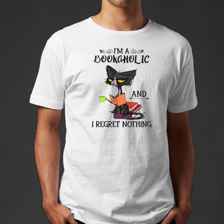 I’m A Bookaholic And I Regret Nothing Shirt 9fbb1640 i m a bookaholic and i regret nothing shirt 4 - I’m A Bookaholic And I Regret Nothing Shirt