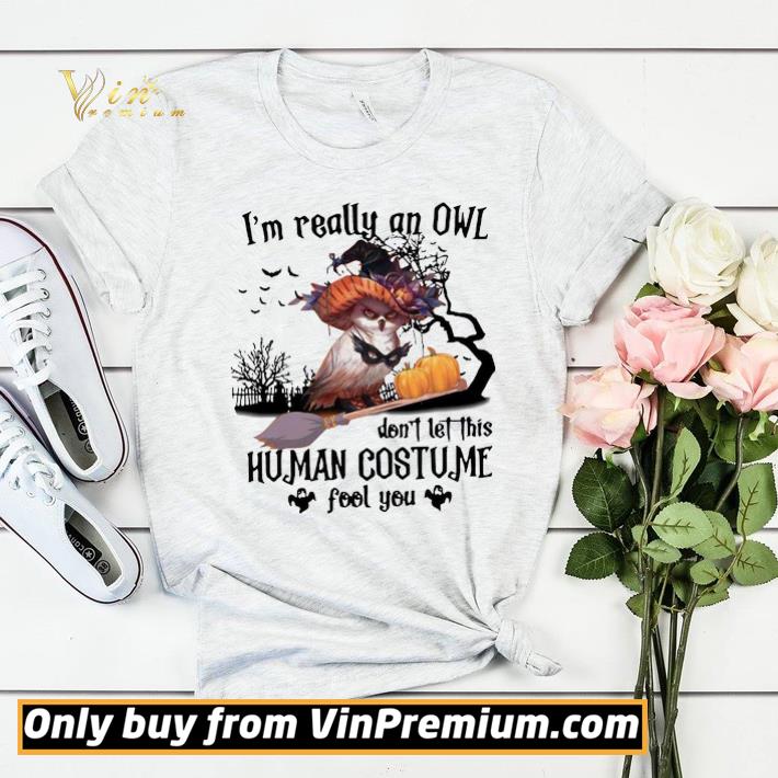 Official I’m Really An Owl Don’t Let This Human Costume Fool You Halloween shirt sweater a03f11bc official i m really an owl don t let this human costume fool you halloween shirt sweater 4 - Official I’m Really An Owl Don’t Let This Human Costume Fool You Halloween shirt sweater