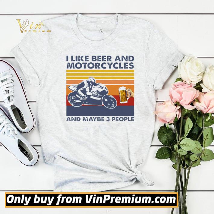 a048888b i like beer and motorcycles and maybe 3 people vintage shirt sweater 4 - I like beer and motorcycles and maybe 3 people vintage shirt sweater