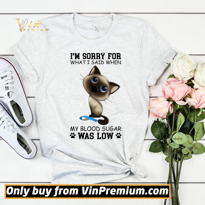 Cat I’m sorry for what I said when my blood sugar was low shirt sweater a0787355 cat i m sorry for what i said when my blood sugar was low shirt sweater 4 - Cat I’m sorry for what I said when my blood sugar was low shirt sweater