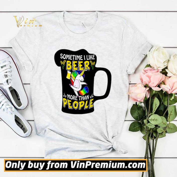 a13b0e9b unicorn sometime i like beer more than people shirt sweater 4 - Unicorn Sometime I Like Beer More Than People shirt sweater
