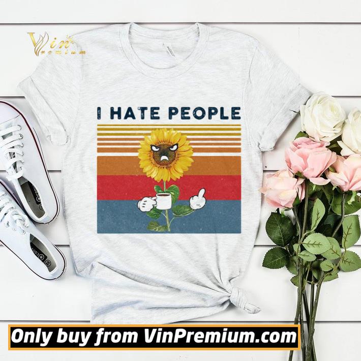 Sunflower angry I hate people vintage retro shirt sweater a198d7a6 sunflower angry i hate people vintage retro shirt sweater 4 - Sunflower angry I hate people vintage retro shirt sweater