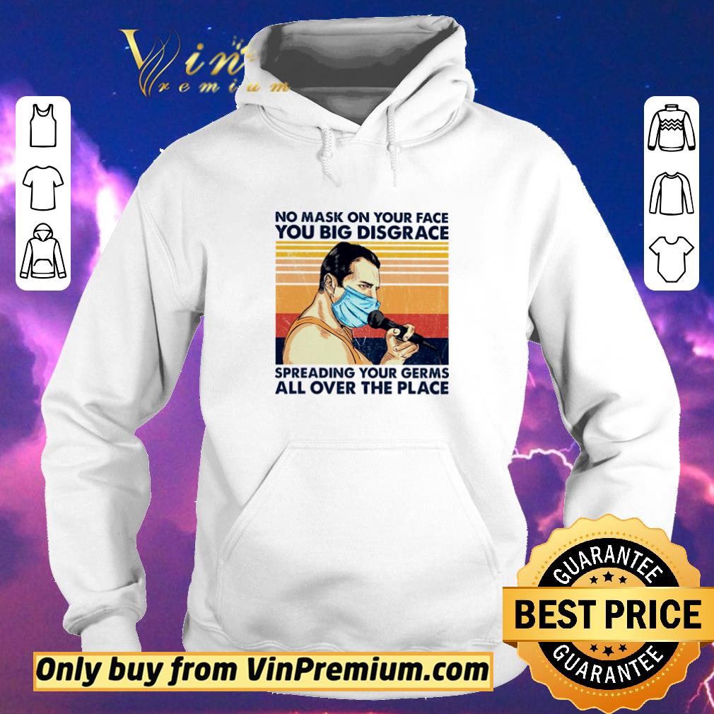 Awesome No mask on your face you big disgrace spreading your germs all over the place vintage shirt sweater a3d7b078 awesome no mask on your face you big disgrace spreading your germs all over the place vintage shirt sweater 4 - Awesome No mask on your face you big disgrace spreading your germs all over the place vintage shirt sweater