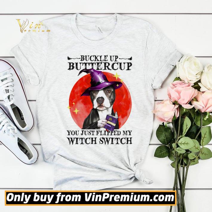 Pitbull Buckle Up Buttercup you just flipped my witch switch shirt sweater ad6401d4 pitbull buckle up buttercup you just flipped my witch switch shirt sweater 4 - Pitbull Buckle Up Buttercup you just flipped my witch switch shirt sweater