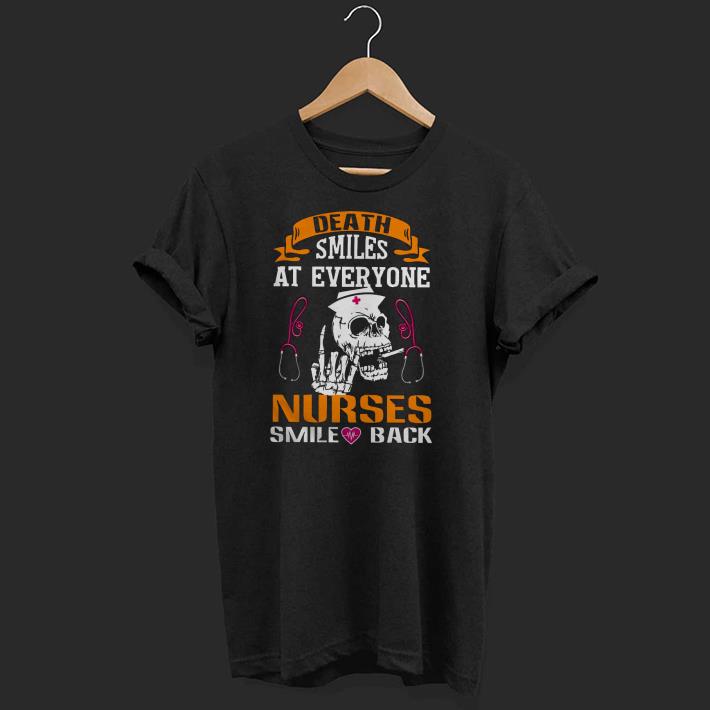 Premium Death Smiles At Everyone Nurses Smile Back Shirt