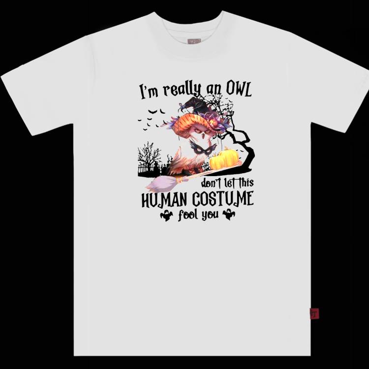 I’m Really An Owl Don’t Let This Human Costume Fool You Halloween Shirt