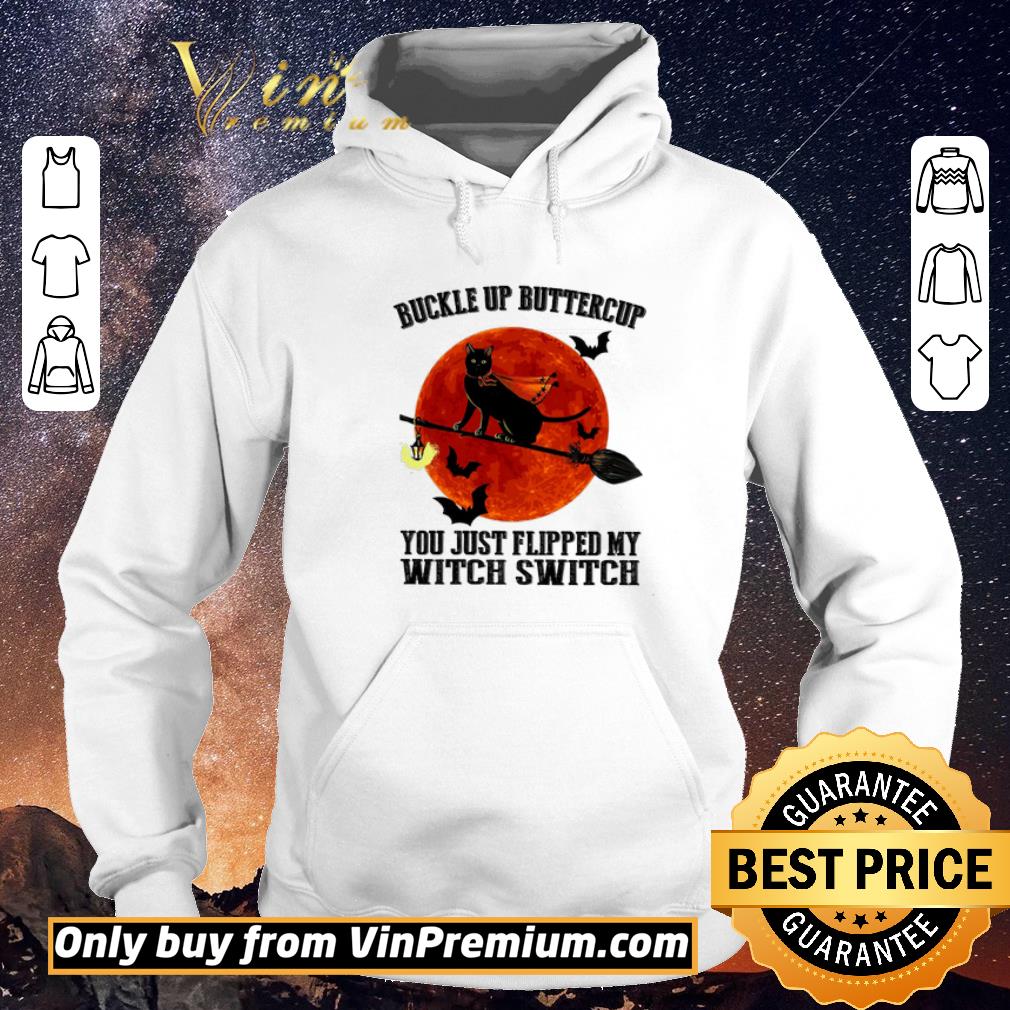 Official Cat Witch Buckle Up Buttercup You Just Flipped My Witch Switch shirt sweater c432e9a4 official cat witch buckle up buttercup you just flipped my witch switch shirt sweater 4 - Official Cat Witch Buckle Up Buttercup You Just Flipped My Witch Switch shirt sweater