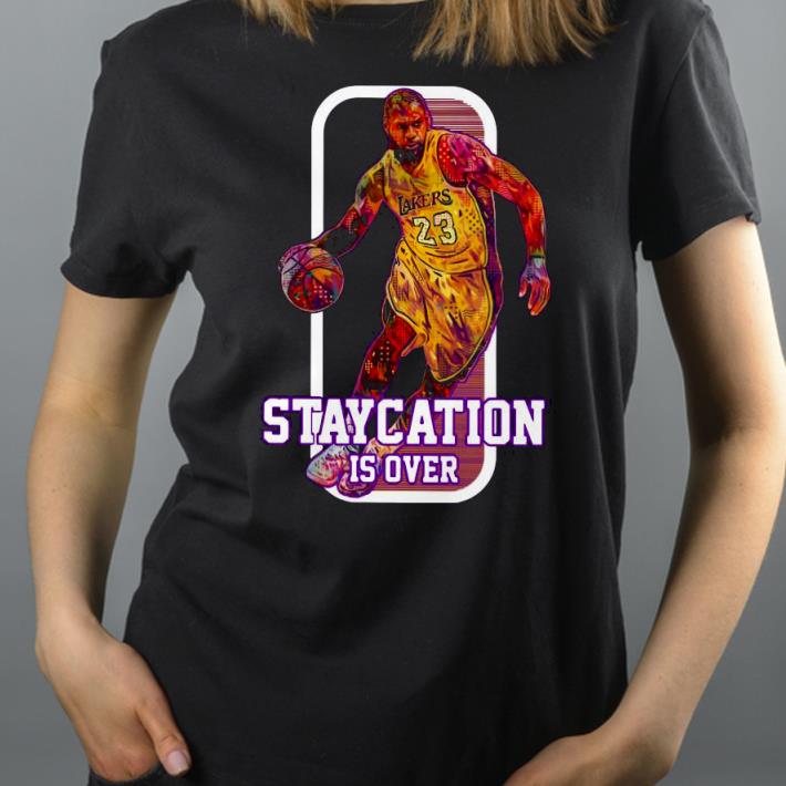 c8de3c72 los angeles lakers lebron james staycation is over shirt 4 - Los Angeles Lakers Lebron James Staycation Is Over Shirt