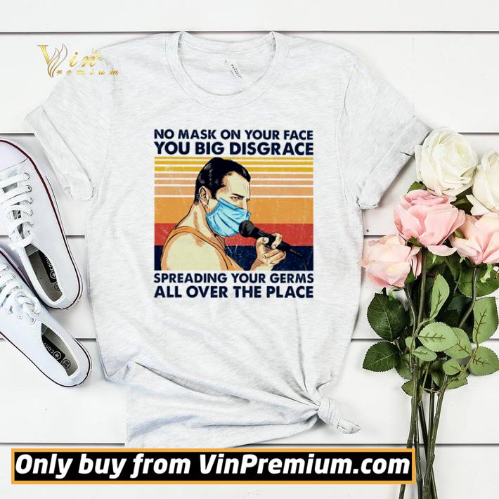 No mask on your face you big disgrace spreading your germs all over the place vintage shirt sweater ca635e3b no mask on your face you big disgrace spreading your germs all over the place vintage shirt sweater 4 - No mask on your face you big disgrace spreading your germs all over the place vintage shirt sweater