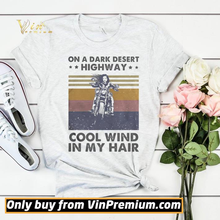 ce03779b motorcycle on a dark desert highway cool wind in my hair vintage retro shirt sweater 4 - Motorcycle on a dark desert highway cool wind in my hair vintage retro shirt sweater