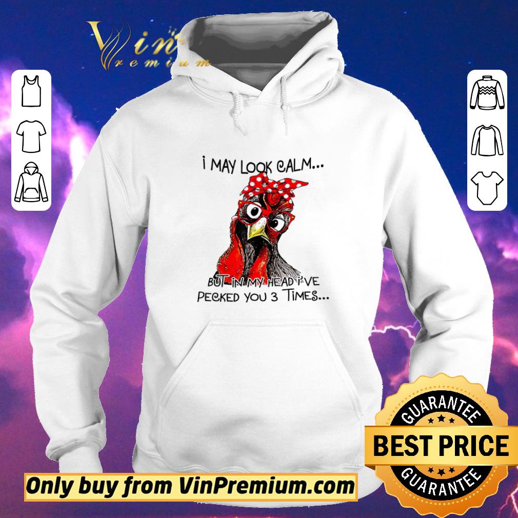 d5dedc76 funny rooster i may look calm but in my head i ve pecked you 3 times shirt sweater 4 - Funny Rooster I May Look Calm But In My Head I've Pecked You 3 Times shirt sweater