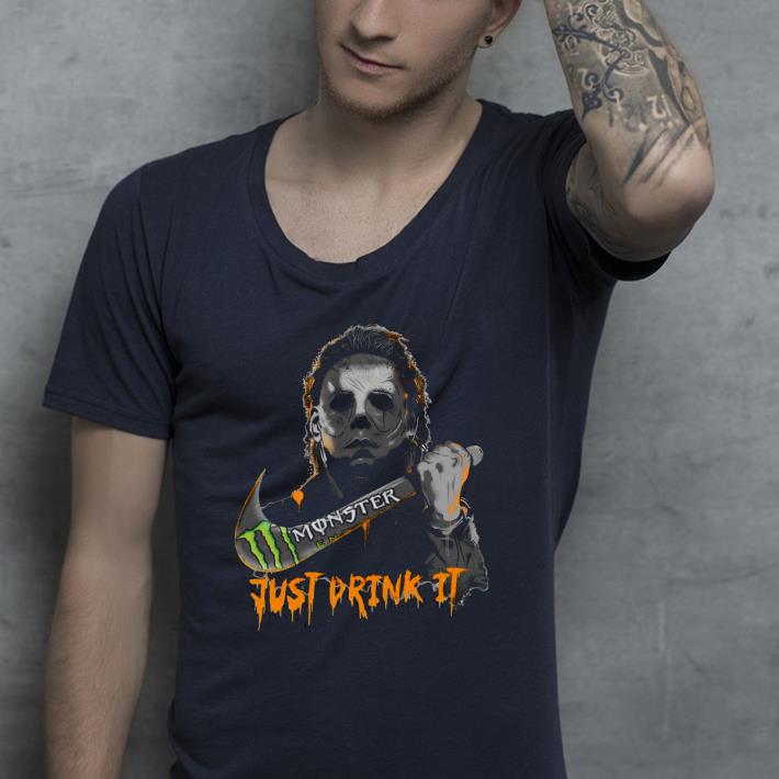 Michael Myers Monster Energy just drink it Shirt d860a658 michael myers monster energy just drink it shirt 4 - Michael Myers Monster Energy just drink it Shirt