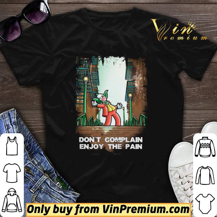 Awesome Don’t Complain Enjoy The Pain shirt sweater