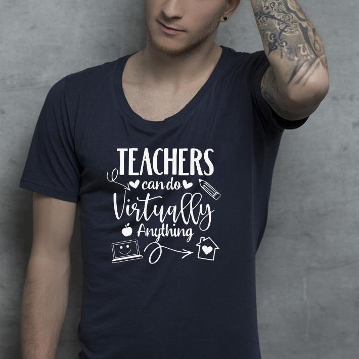 Teachers Can Do Virtually Anything Computer For Home Shirt dab65bd4 teachers can do virtually anything computer for home shirt 4 - Teachers Can Do Virtually Anything Computer For Home Shirt