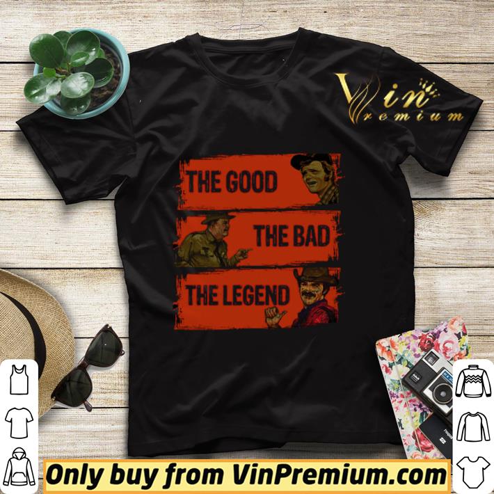 The Good The Bad The Legend shirt sweater e226f77e the good the bad the legend shirt sweater 4 - The Good The Bad The Legend shirt sweater