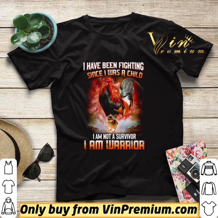 e74b1512 chickens i have been fighting since i was a child i am not a survivor i am warrior shirt sweater 4 - Chickens I have been fighting since i was a child i am not a survivor i am warrior shirt sweater
