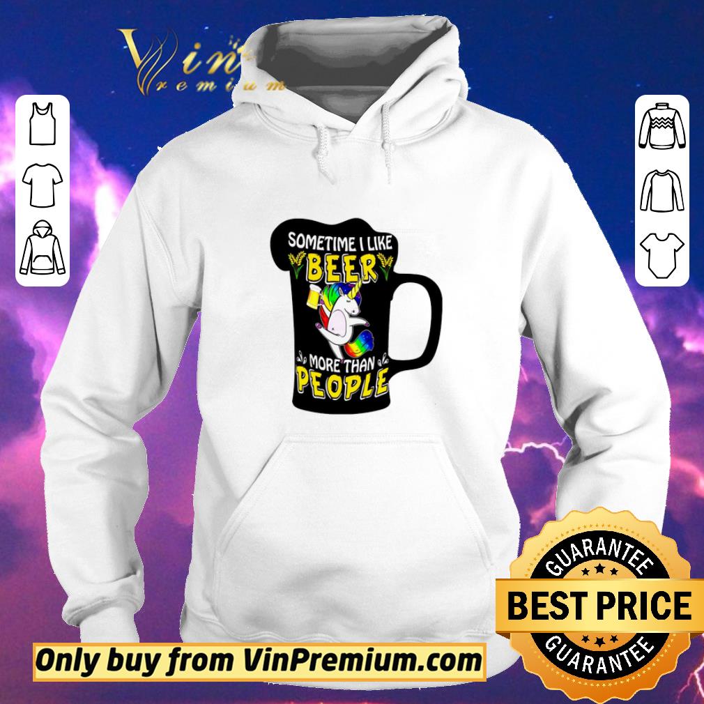 f4c291f1 pretty unicorn sometime i like beer more than people shirt sweater 4 - Pretty Unicorn Sometime I Like Beer More Than People shirt sweater