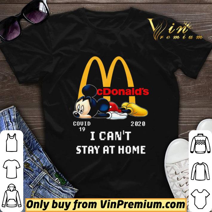 Mickey Mcdonald’s covid 19 2020 i can’t stay at home shirt sweater
