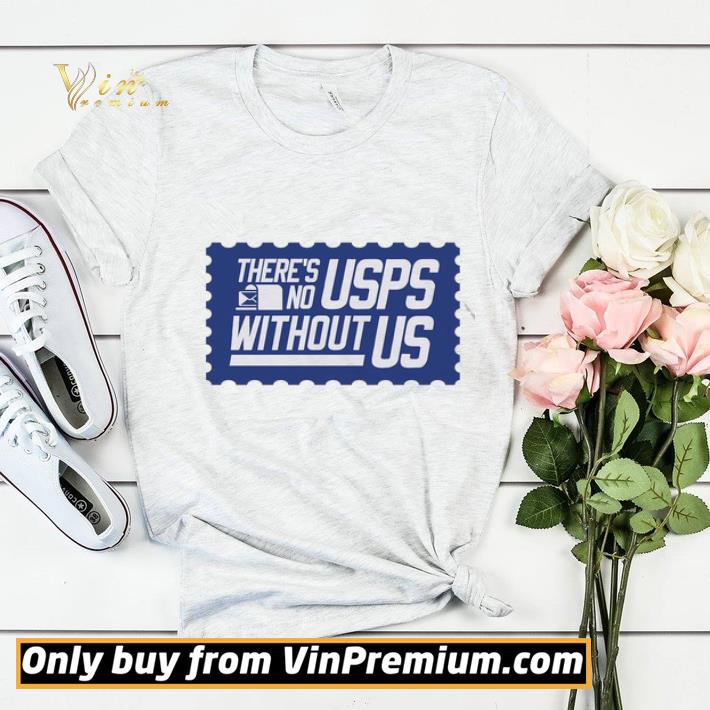 Original There's No Usps Without Us shirt sweater fe64b371 original there s no usps without us shirt sweater 4 - Original There's No Usps Without Us shirt sweater