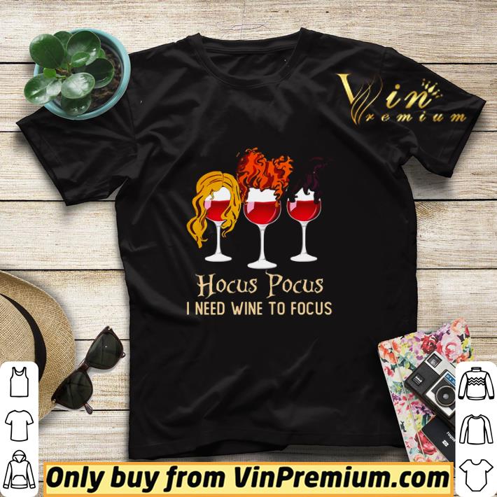 Awesome Wine hocus pocus i need wine to focus shirt sweater ffdcf175 awesome wine hocus pocus i need wine to focus shirt sweater 4 - Awesome Wine hocus pocus i need wine to focus shirt sweater