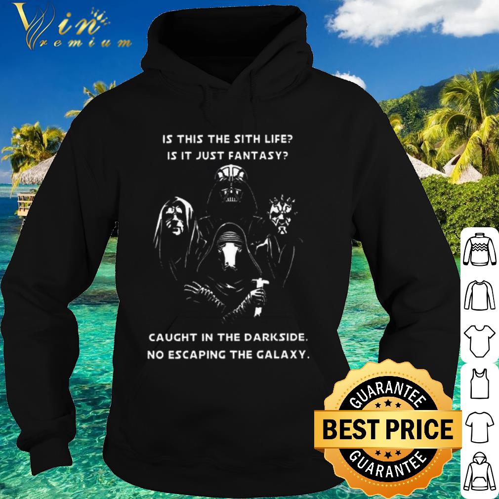 003a7417 official is it just fantasy caught in the darkside no escaping the galaxy shirt 4 - Official Is it just fantasy caught in the darkside no escaping the galaxy shirt