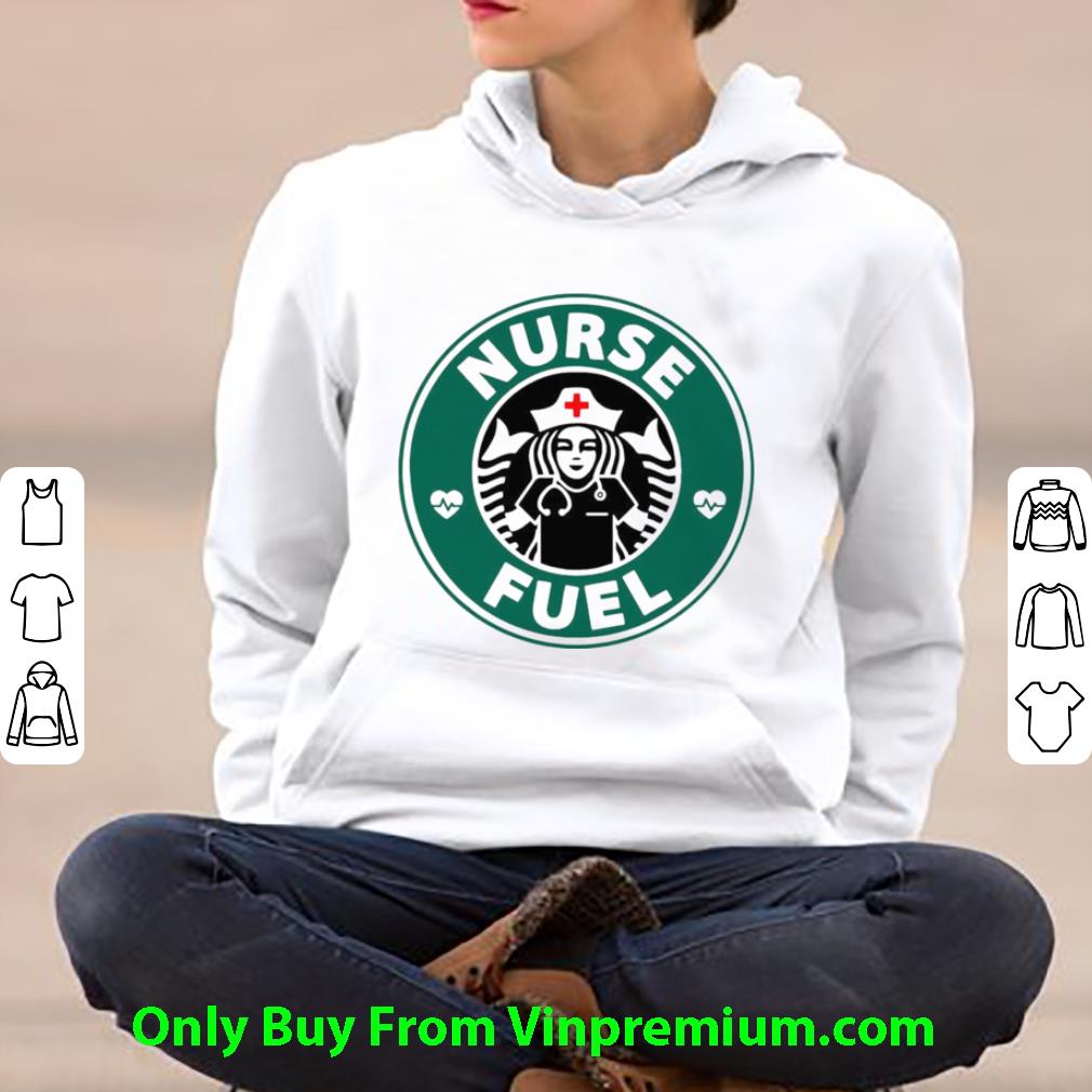 011e1f39 official nurse fuel starbuck coffee shirt 4 - Official Nurse Fuel Starbuck Coffee shirt