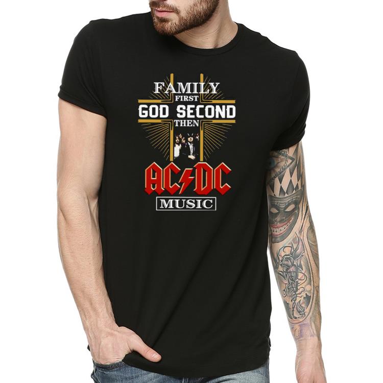0b67f844 nice family first god second then ac dc music shirt 4 - Nice Family First God Second Then AC DC Music Shirt