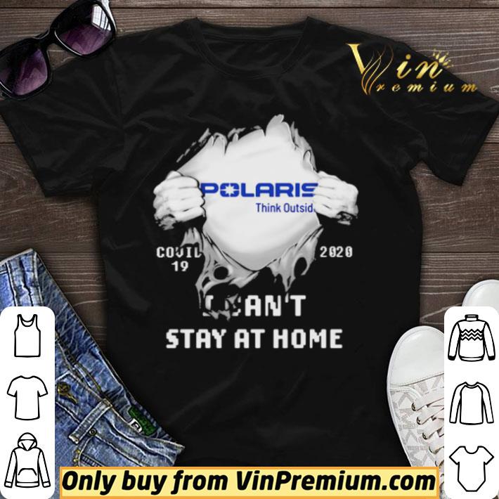 Awesome Blood inside polaris think outside i can’t stay at home covid 19 2020 shirt sweater