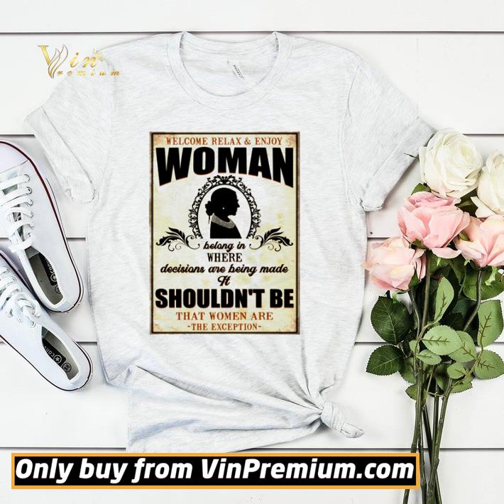 Official Ruth Bader Ginsburg welcome relax and enjoy woman shirt 3e0422b5 official ruth bader ginsburg welcome relax and enjoy woman shirt 4 - Official Ruth Bader Ginsburg welcome relax and enjoy woman shirt