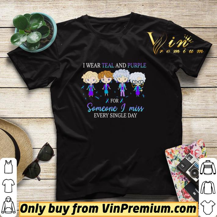 Premium The golden Girls I wear teal and purple someone I miss every single day shirt sweater 49882e3d premium the golden girls i wear teal and purple someone i miss every single day shirt sweater 4 - Premium The golden Girls I wear teal and purple someone I miss every single day shirt sweater