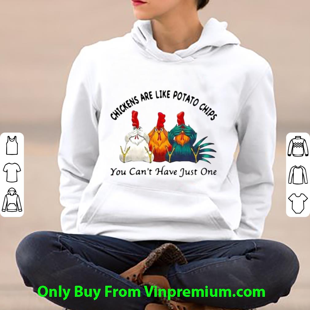 4d9b0557 pretty chickens are like potato chips you can t have just one shirt 4 - Pretty Chickens Are Like Potato Chips You Can’t Have Just One shirt