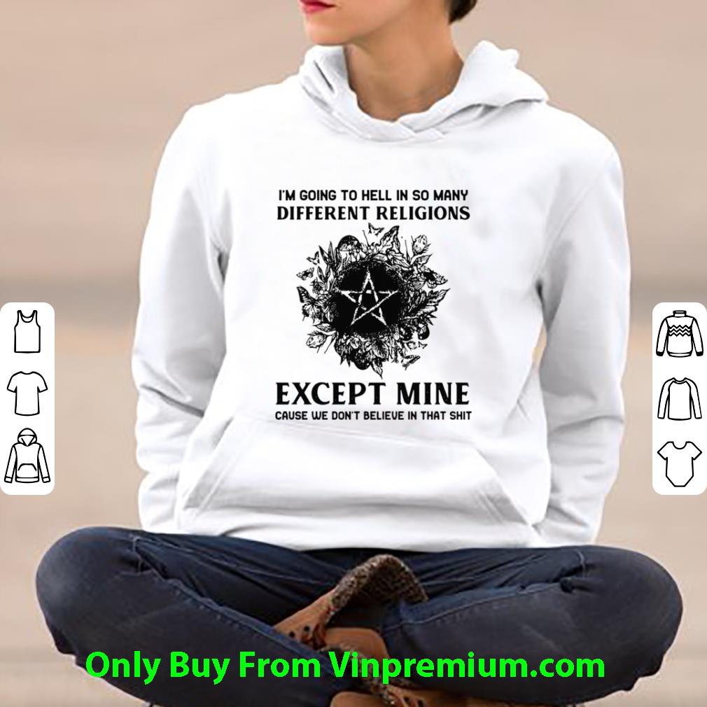 58a89671 hot i m going to hell in so many different religions except mine shirt 4 - Hot I’m Going To Hell In So Many Different Religions Except Mine shirt