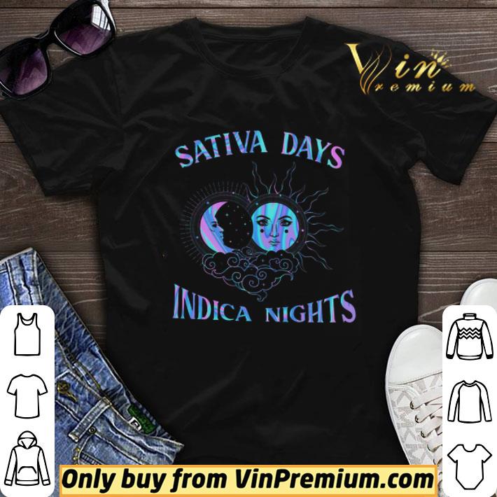 Awesome Sativa Days Indica Nights shirt sweater