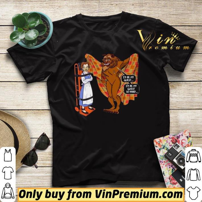 5f07b68a funny the beauty of the beast id be my guest id be my guest so hard shirt sweater 4 - Funny The Beauty of the Beast Id be my guest Id be my guest so hard shirt sweater