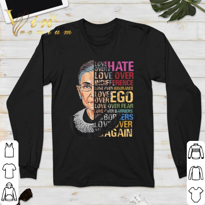 Top Love Over Hate Over Indifference Ruth Bader Ginsburg shirt sweater 6328e3fd top love over hate over indifference ruth bader ginsburg shirt sweater 4 - Top Love Over Hate Over Indifference Ruth Bader Ginsburg shirt sweater