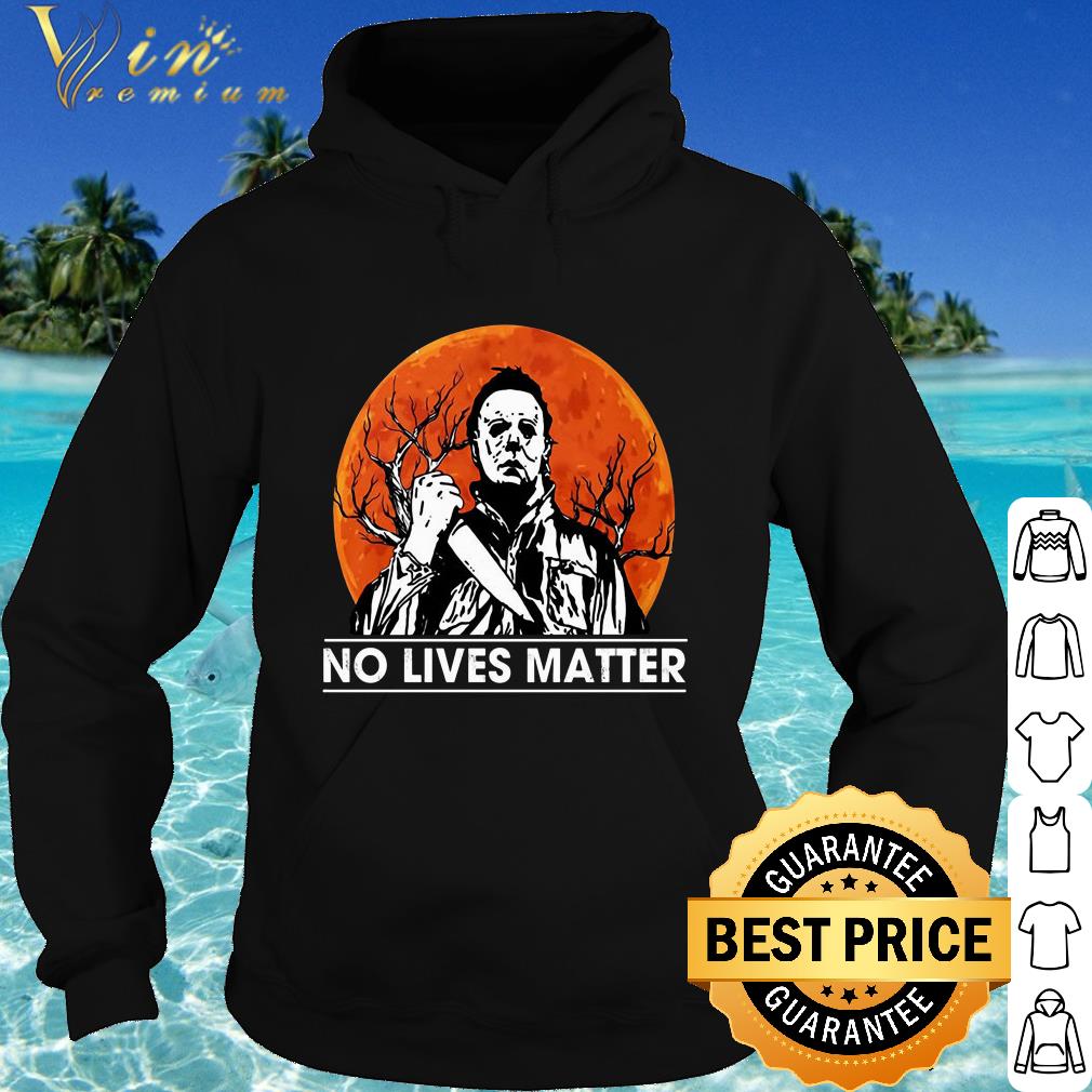 638d6e0a official michael myers no lives matter shirt 4 - Official Michael Myers no lives matter shirt