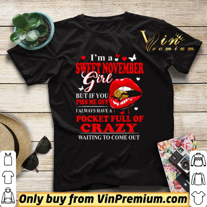 652fe7af top i m a sweet november girl but if you piss me off i always have a pocket shirt sweater 4 - Top I’m a sweet November girl but if you piss me off I always have a pocket shirt sweater