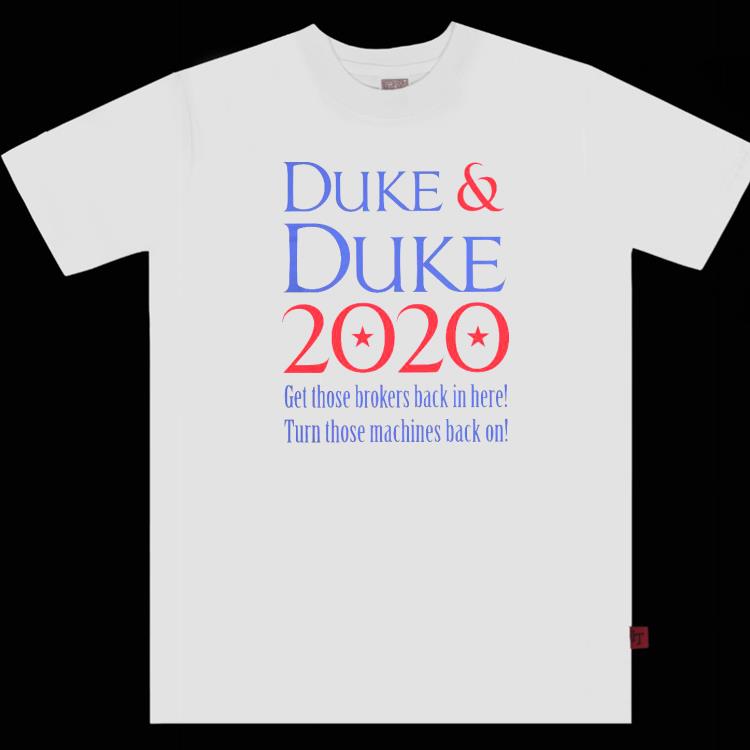 Nice Duke And Duke 2020 Get Those Brokers Back In Here Shirt