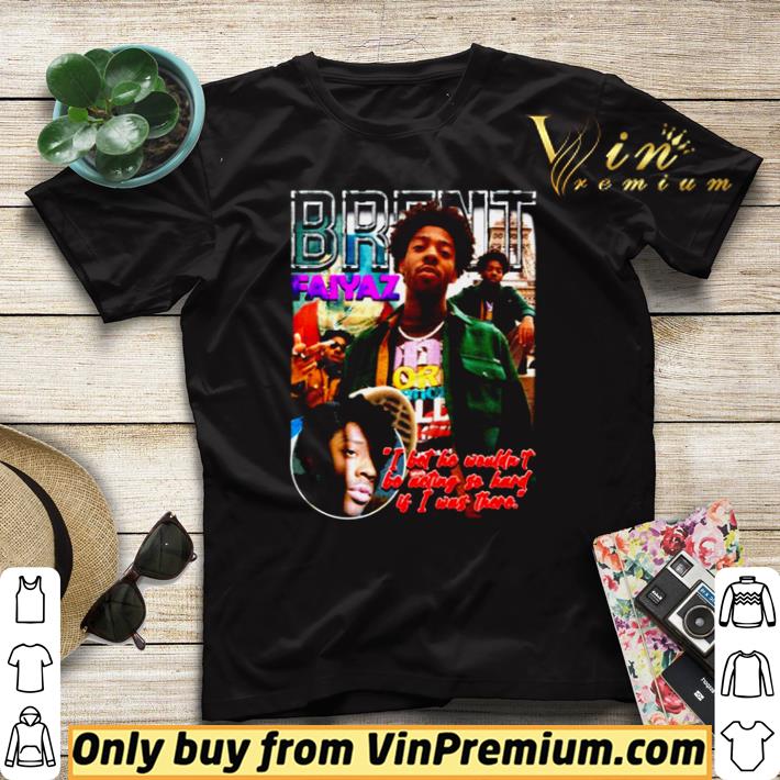 7d82e8d2 hot brent faiyaz i bet he wouldn t be acting so hard shirt sweater 4 - Hot Brent Faiyaz I bet he wouldn’t be acting so hard shirt sweater