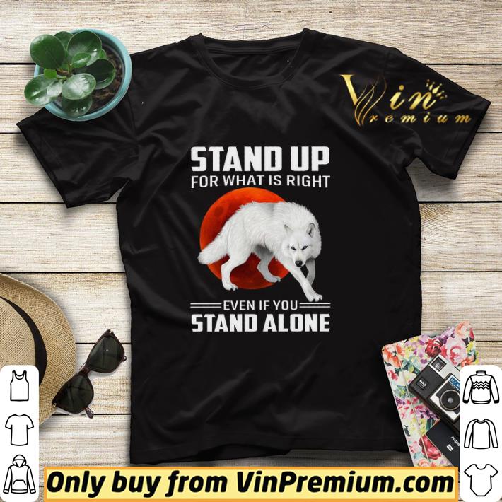 88cf9f91 wolf stand up for what is right even if you stand alone shirt sweater 4 - Wolf Stand Up For What Is Right Even If You Stand Alone shirt sweater